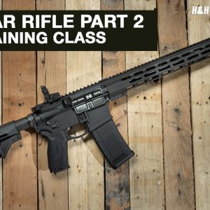 Basic AR Rifle Firearms Training H&H